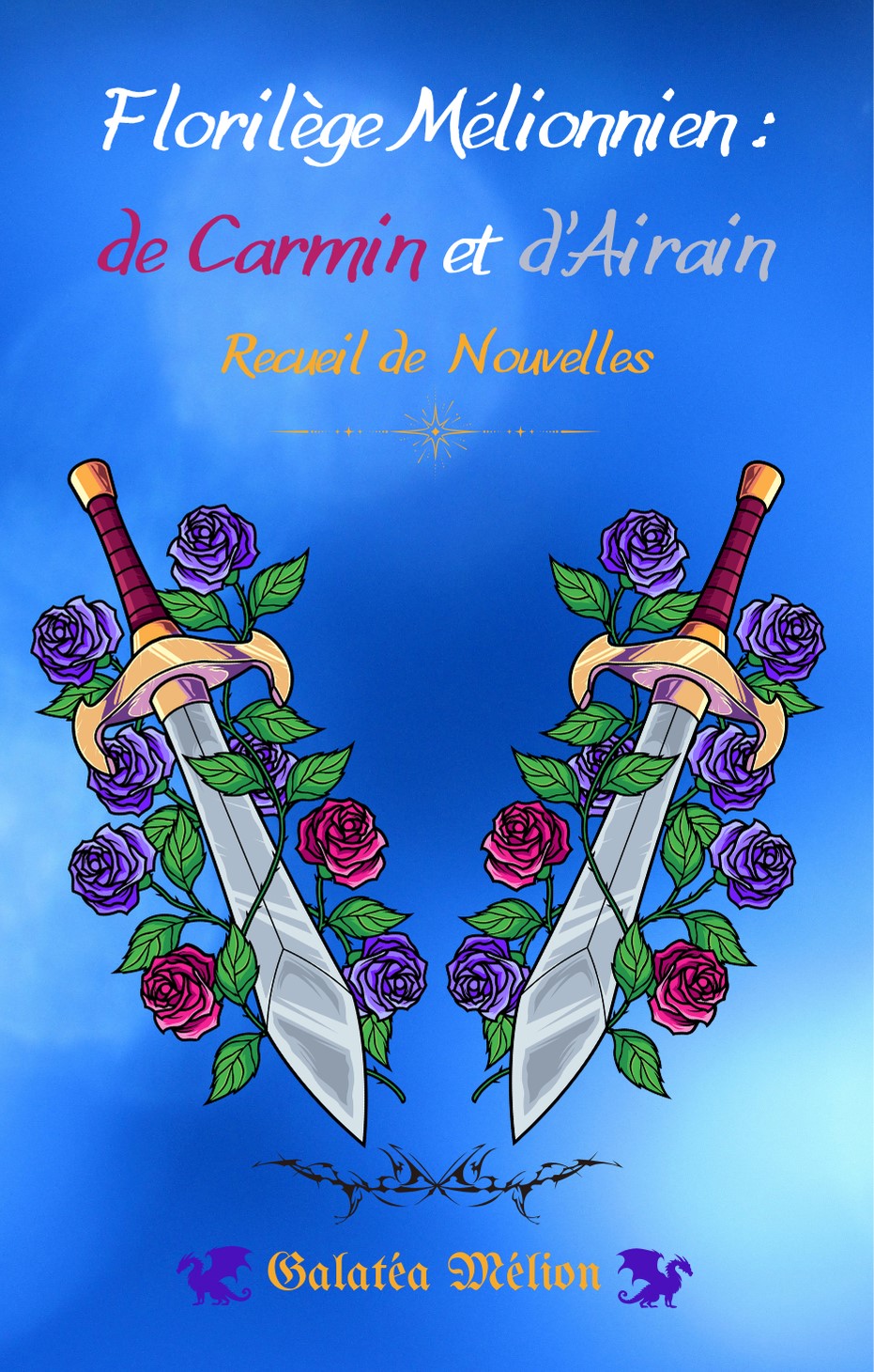 Florilège Mélionnien : de Carmin et d&rsquo;Airain